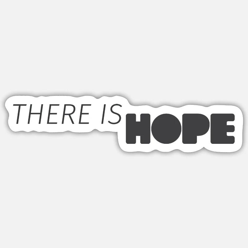 There is HOPE - Sticker Größe S (10 x 10 cm) - Mattweiß