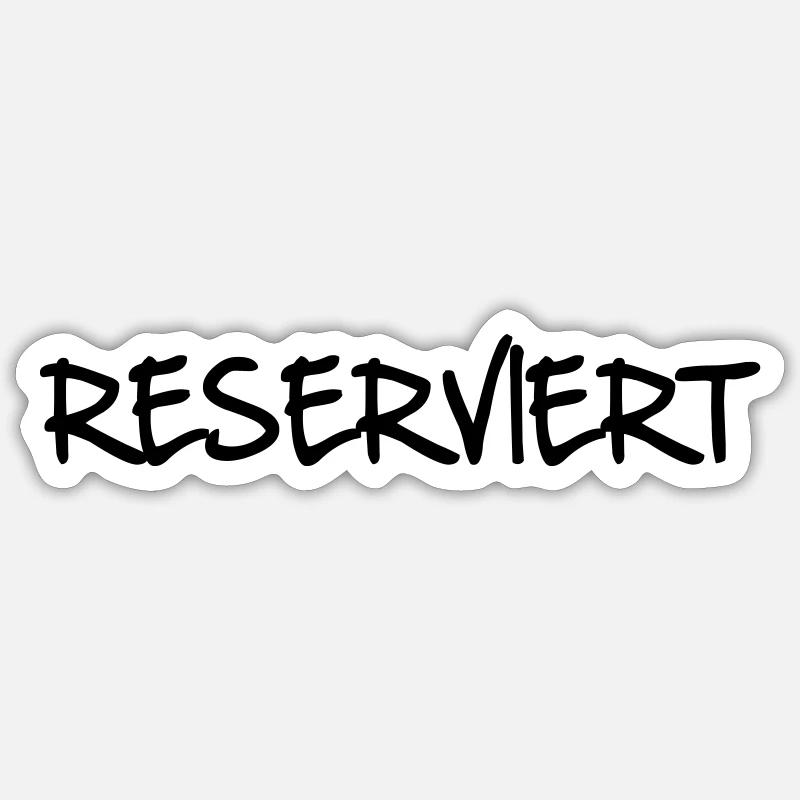 RESERVIERT Sticker Größe S (10 x 10 cm)