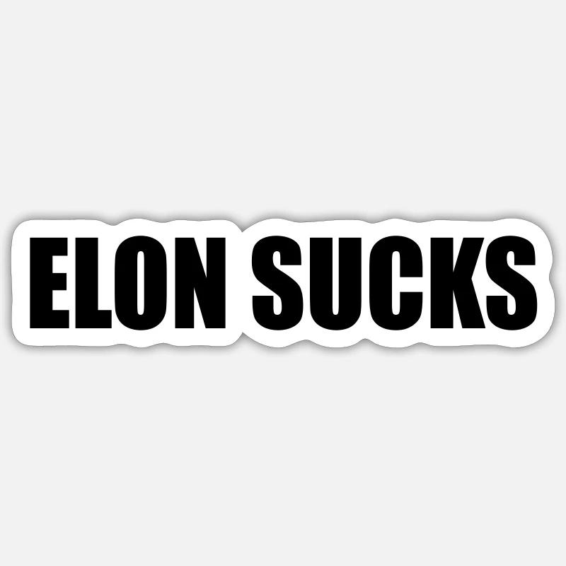 ELON SUCKS - Sticker Größe S (10 x 10 cm) - Mattweiß