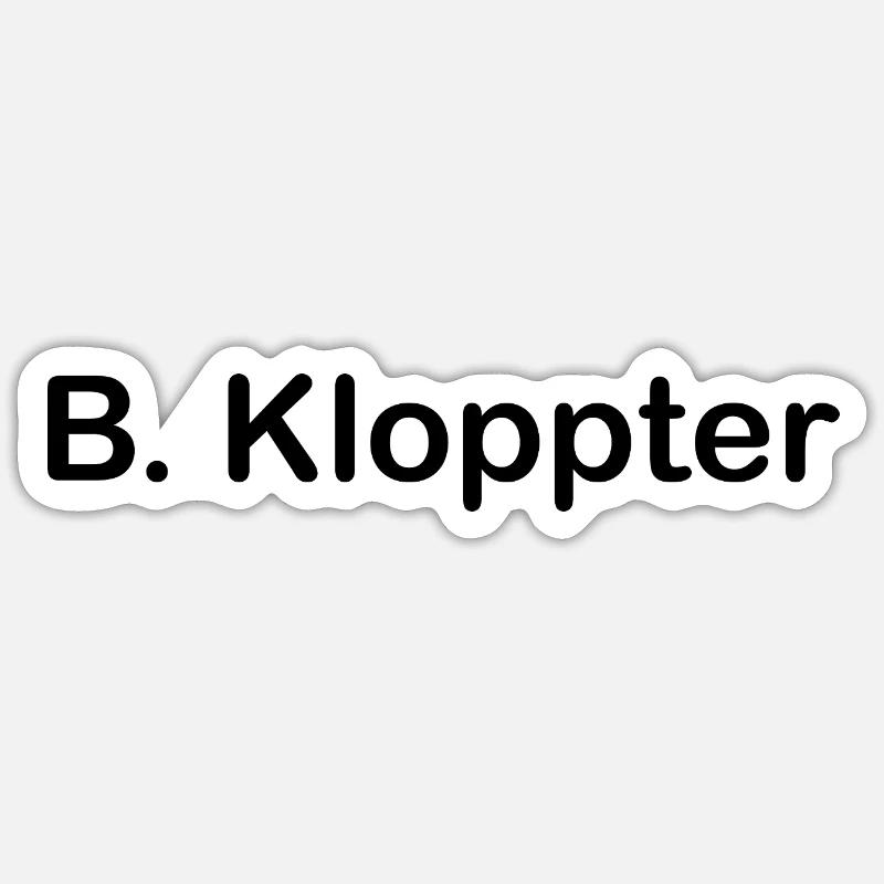 B. Kloppter - Sticker Größe S (10 x 10 cm) - Mattweiß