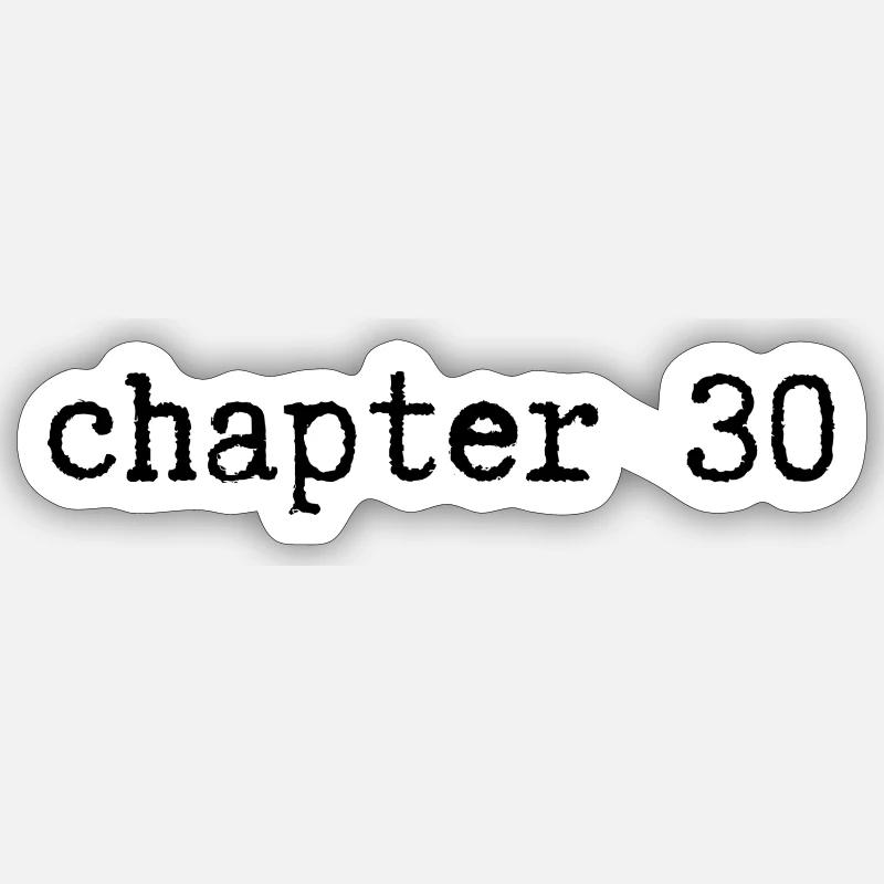 chapter 30 Birthday - Sticker size S (10 x 10 cm) - white matte