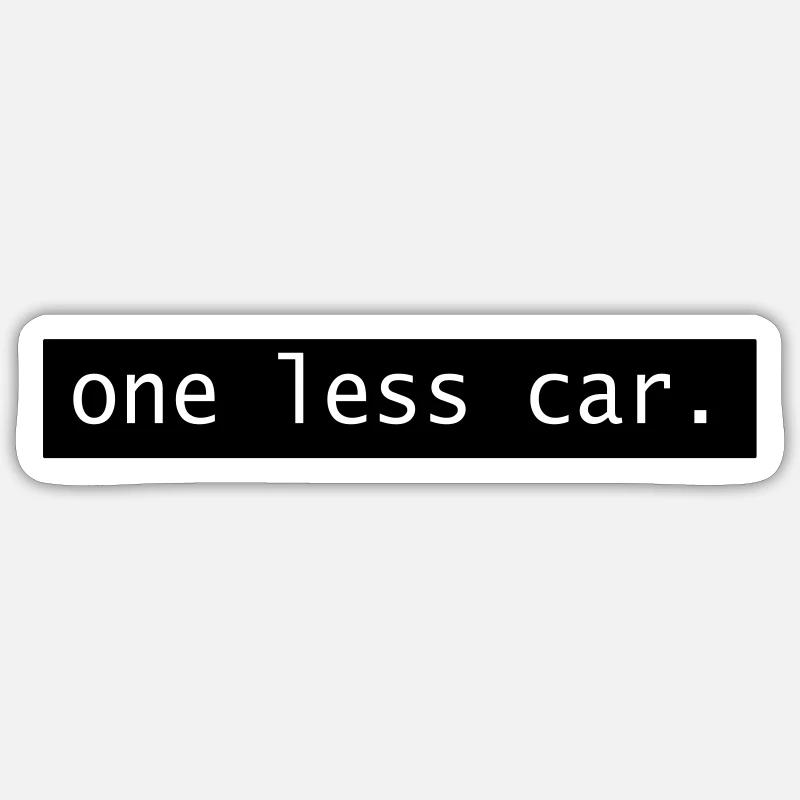One Less Car Sticker size S (10 x 10 cm)