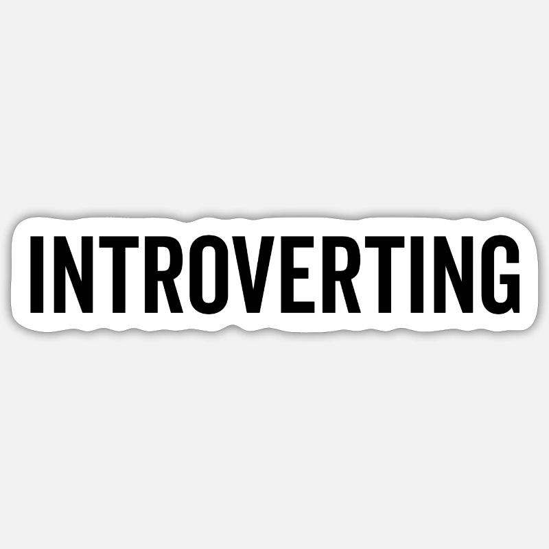 Introverting Sticker size S (10 x 10 cm)