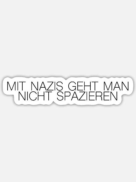 Mit Nazis geht man nicht spazieren - Sticker Größe S (10 x 10 cm) - Mattweiß