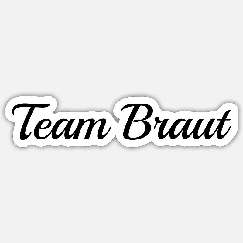 Team Braut - Sticker Größe S (10 x 10 cm) - Mattweiß