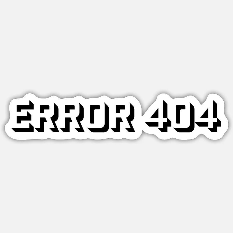 Nerd Computer Error 404 Sticker Größe S (10 x 10 cm)