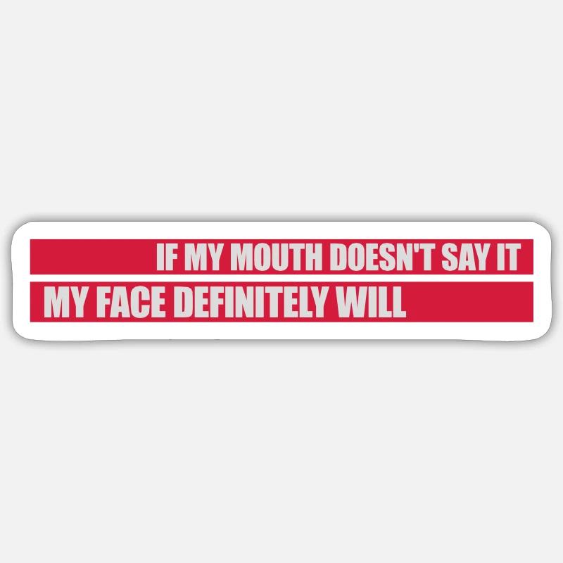 my face definitely will - Sticker size S (10 x 10 cm) - white matte