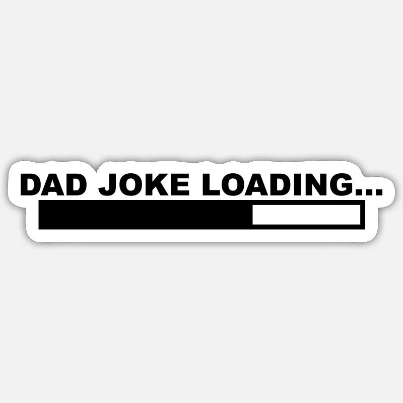 Un design cool « Dad Joke Loading » pour lui Sticker taille S (10 x 10 cm)