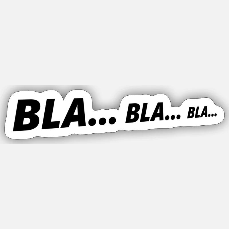bla bla bla - Sticker Größe S (10 x 10 cm) - Mattweiß