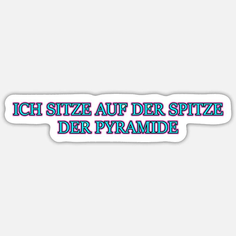 ich sitze an der spitze der Pyramide Sticker Größe S (10 x 10 cm)