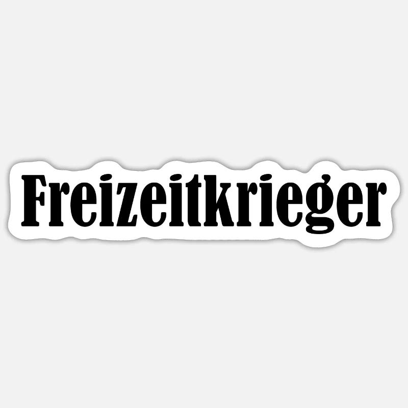 Freizeitkrieger Sticker size S (10 x 10 cm)