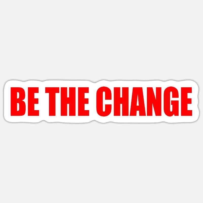 be the change - Sticker Größe S (10 x 10 cm) - Mattweiß