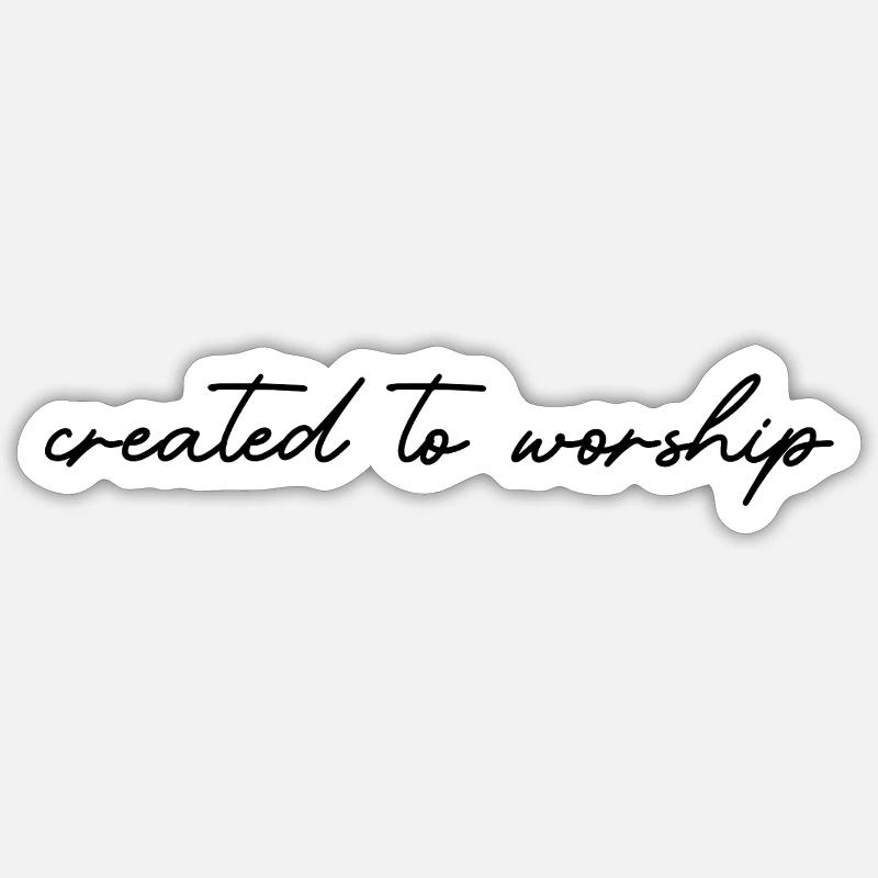 created to worship - Sticker size S (10 x 10 cm) - white matte