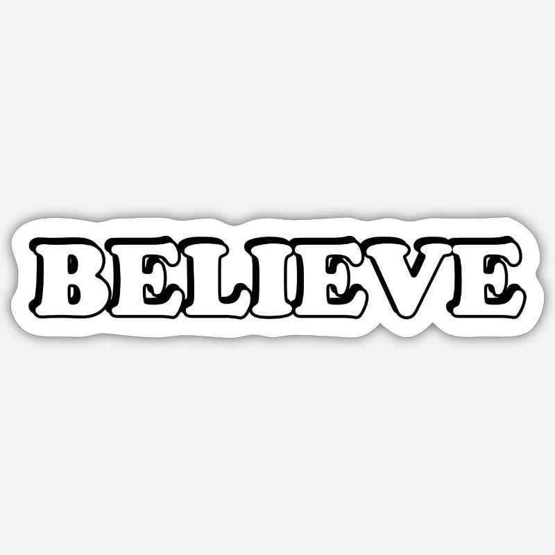 Believe - Sticker size S (10 x 10 cm) - white matte