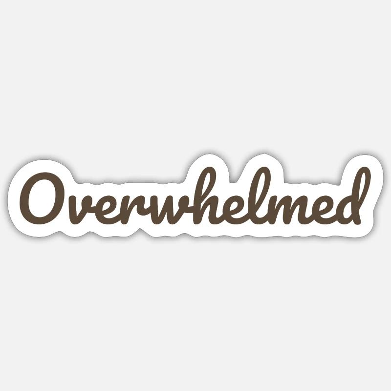 Überwältigt Script-Text in Braun - Sticker Größe S (10 x 10 cm) - Mattweiß