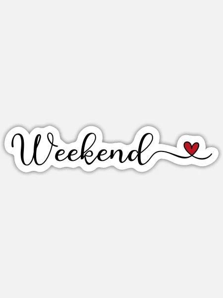 Wochenende mit Herz - Sticker Größe S (10 x 10 cm) - Mattweiß