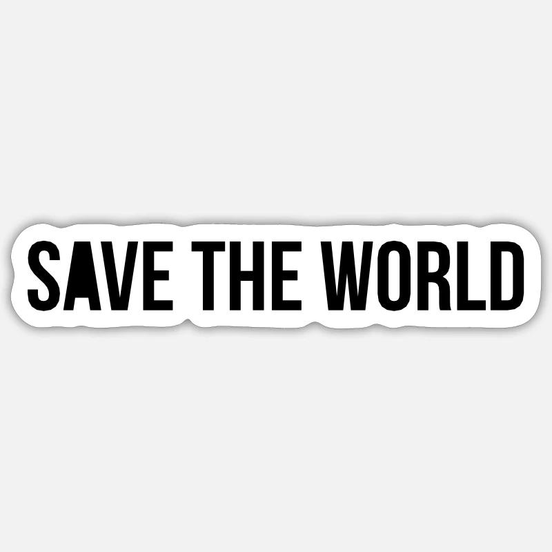 Save the World - Sticker size S (10 x 10 cm) - white matte