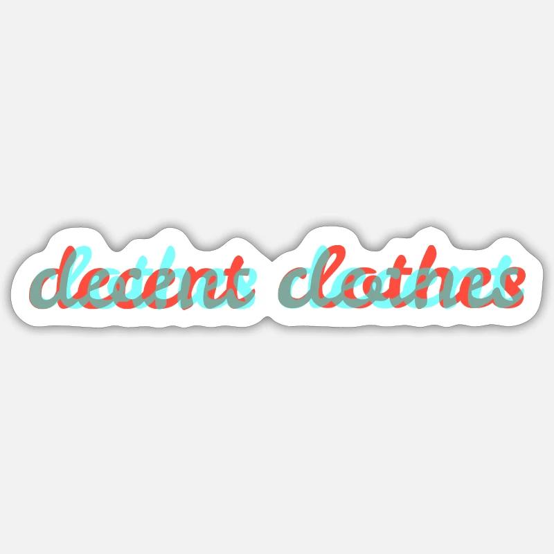decent clothes - Sticker size S (10 x 10 cm) - white matte