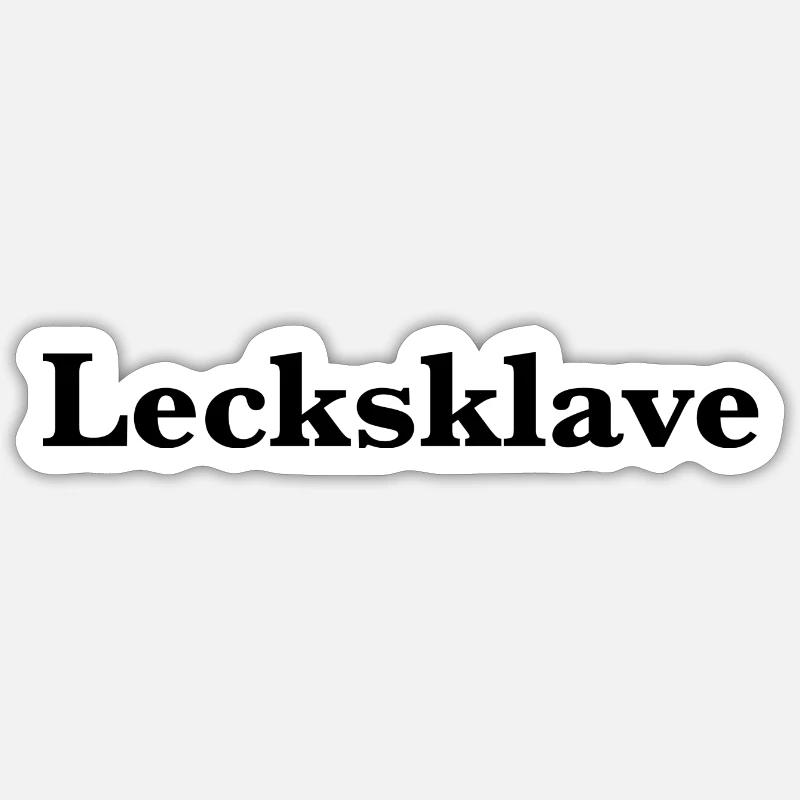 Lecksklave - Sticker Größe S (10 x 10 cm) - Mattweiß