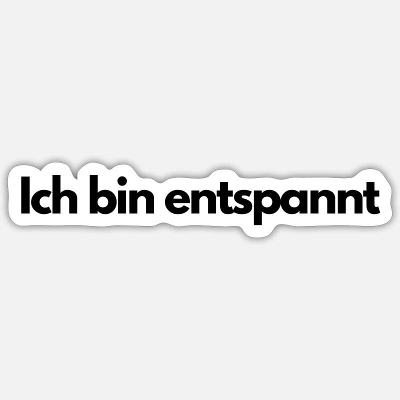 Ich bin entspannt - Sticker Größe S (10 x 10 cm) - Mattweiß