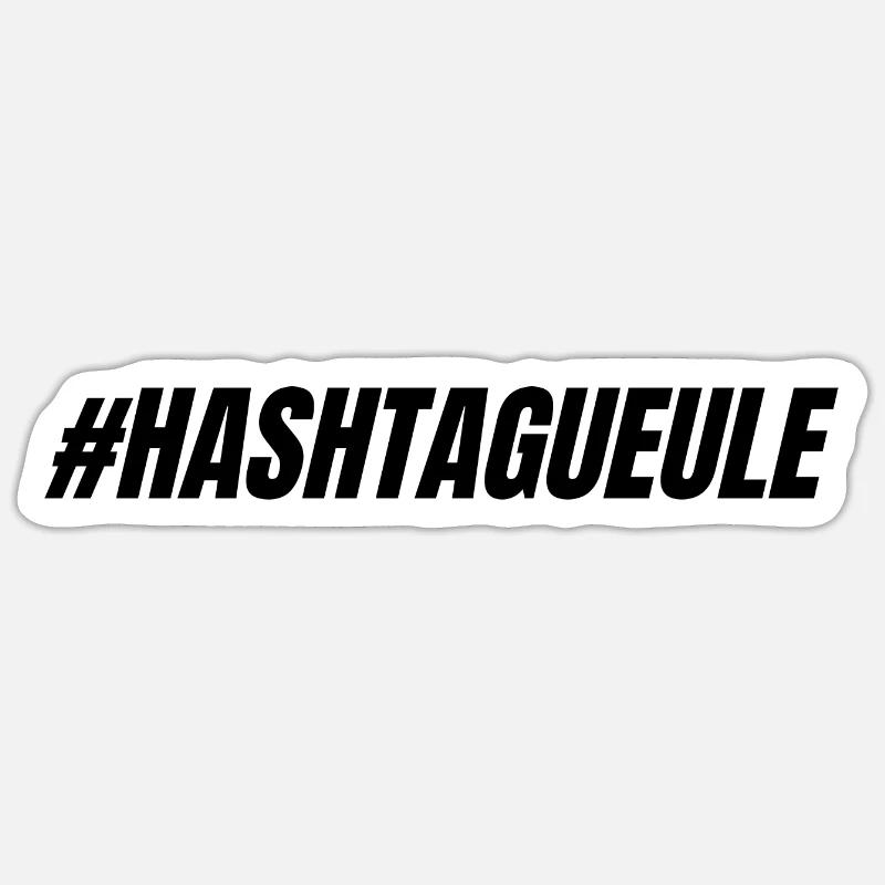 hashtagueule - Sticker taille S (10 x 10 cm) - blanc mat