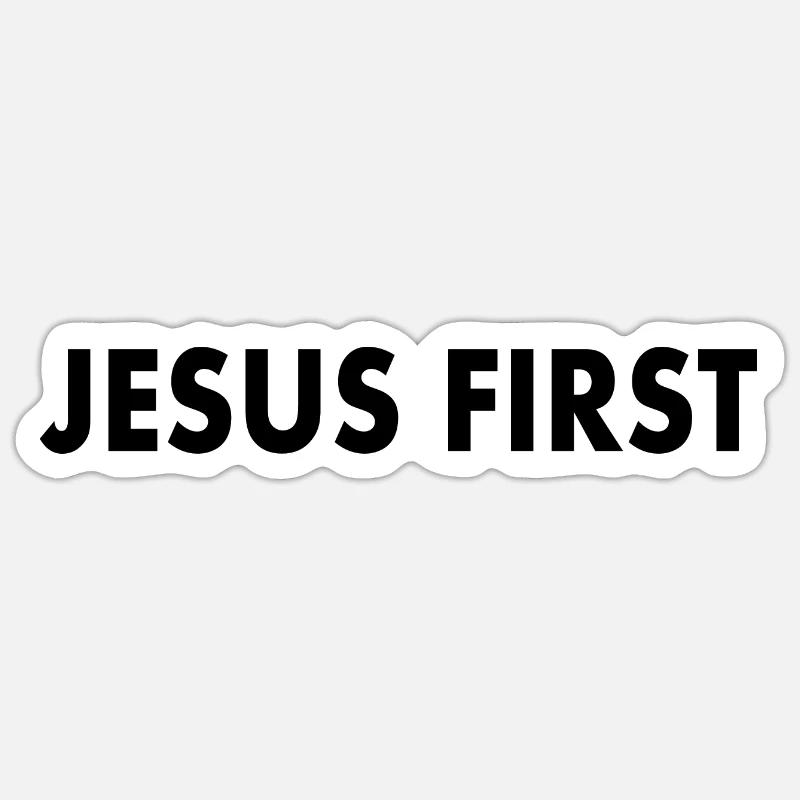 Jesus first - Sticker size S (10 x 10 cm) - white matte