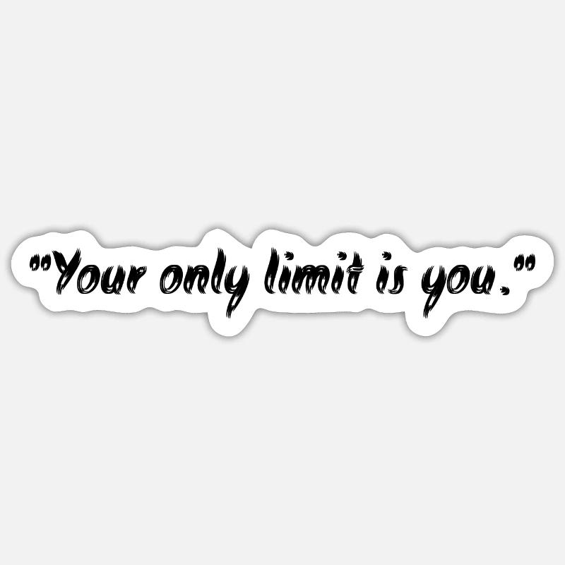 "Your only limit is you." - Sticker taille S (10 x 10 cm) - blanc mat