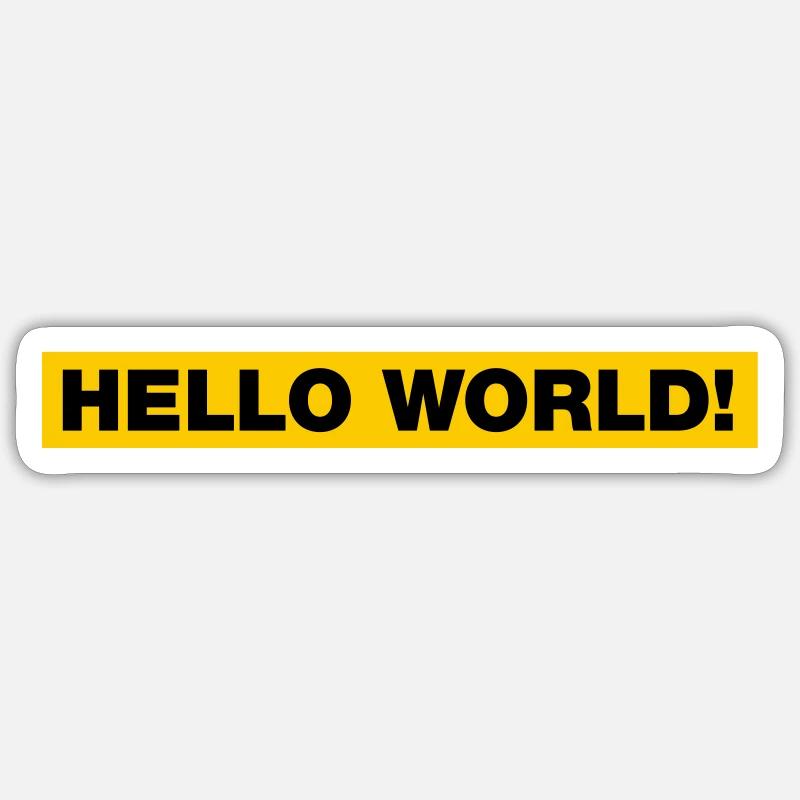 Hello World! Sticker size S (10 x 10 cm)