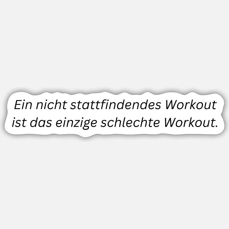 Das einzige schlechte Workout motivation Sticker Größe S (10 x 10 cm)