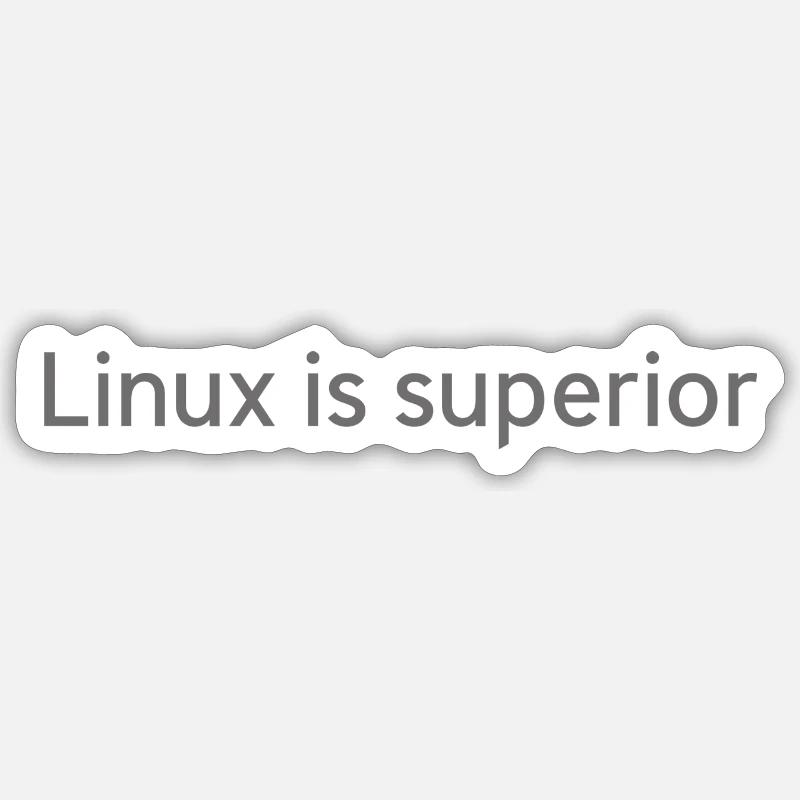 Linux is superior Sticker Größe S (10 x 10 cm)