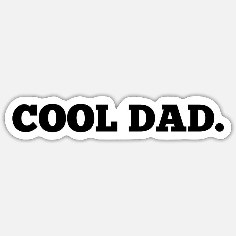 cool dad. Sticker Größe S (10 x 10 cm)