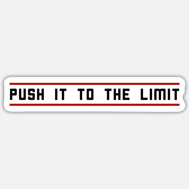 Push it to the limit - Sticker size S (10 x 10 cm) - white matte