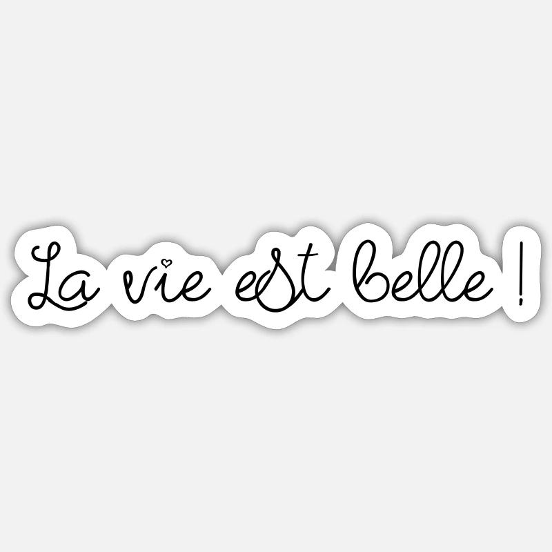 La vie est belle ! - Sticker taille S (10 x 10 cm) - blanc mat