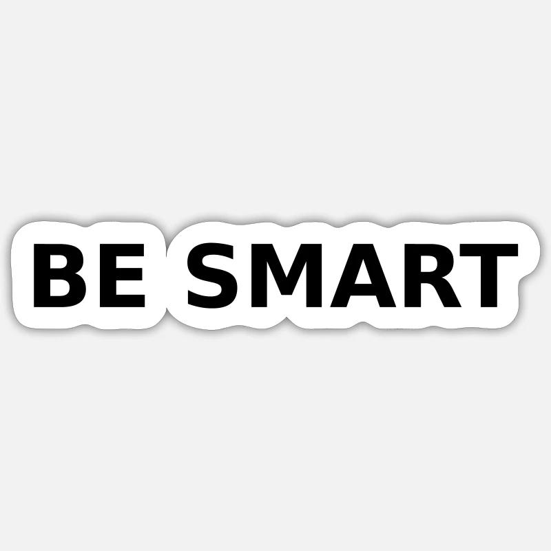 Be Smart - Sticker Größe S (10 x 10 cm) - Mattweiß