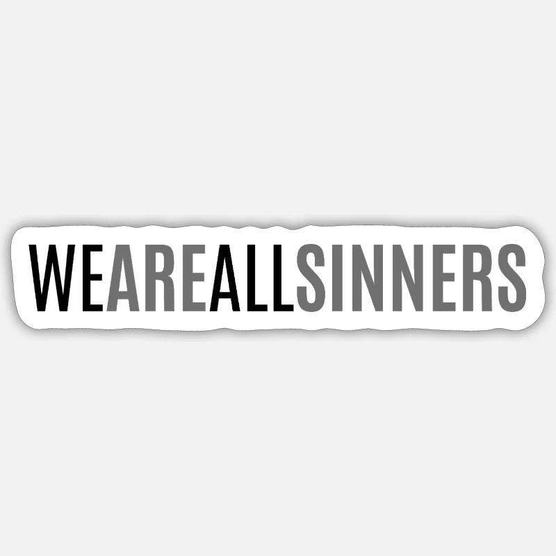 We are all sinners - Sticker size S (10 x 10 cm) - white matte