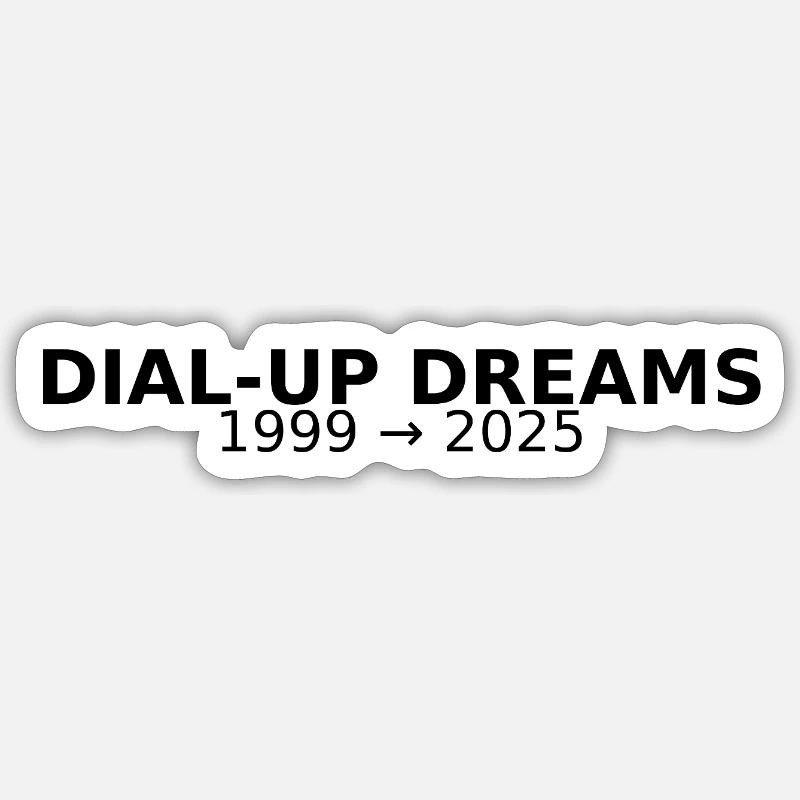 DIAL-UP DREAMS Sticker Größe S (10 x 10 cm)
