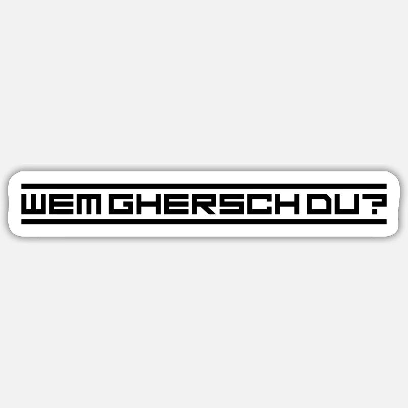 Wem ghersch du? Sticker Größe S (10 x 10 cm)