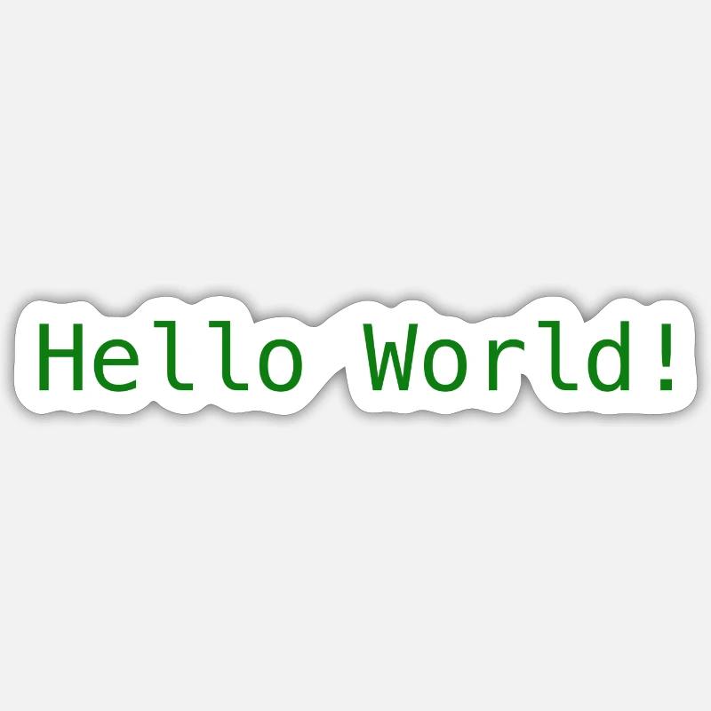Hello World ! Sticker size S (10 x 10 cm)