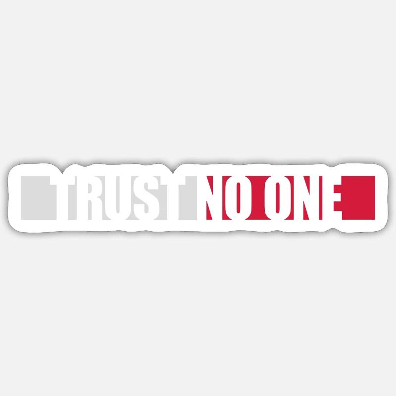 trust no one quote - Sticker size S (10 x 10 cm) - white matte