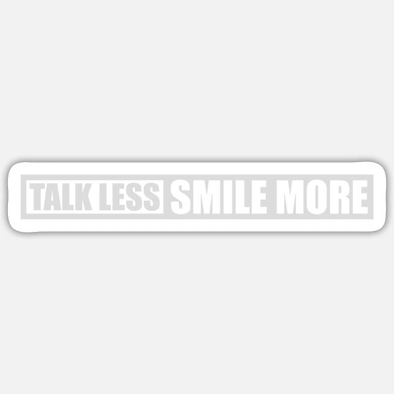 talk less smile more - Sticker size S (10 x 10 cm) - white matte