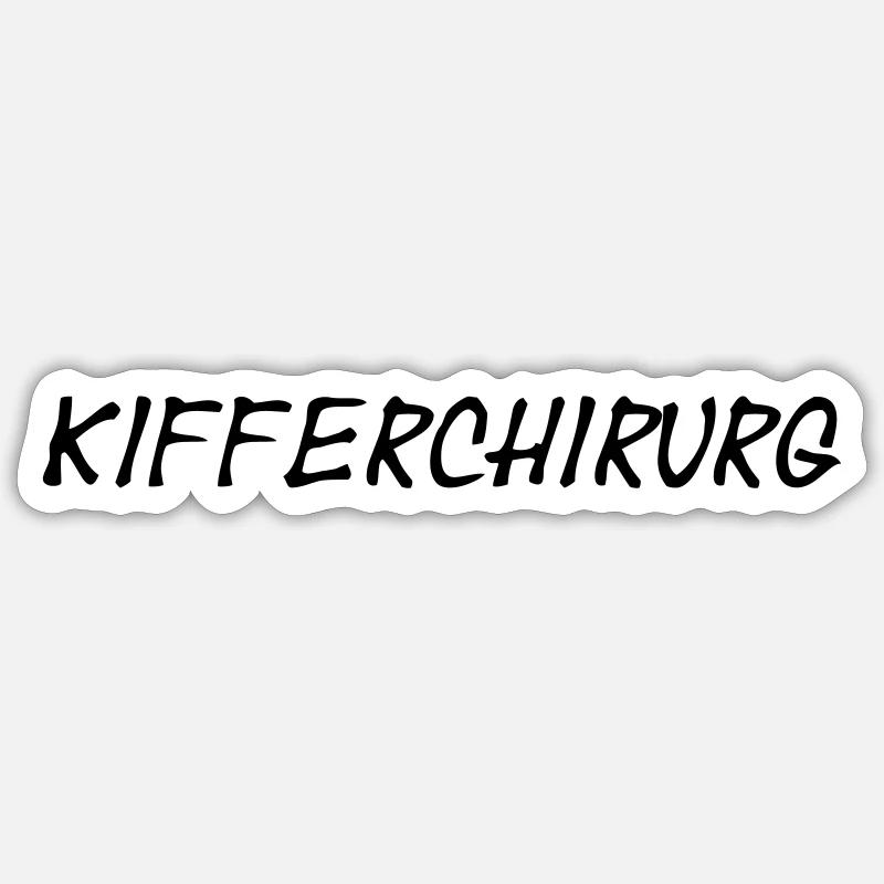 Lustiger Kifferchirurg Sarkasmus Spruch - Sticker Größe S (10 x 10 cm) - Mattweiß