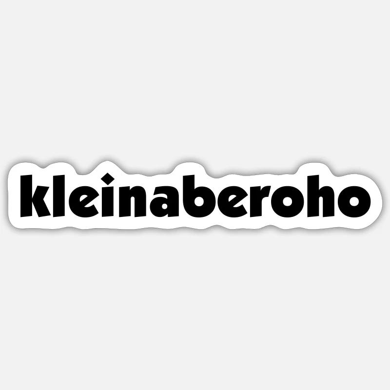 kleinaberoho - klein, aber oho! Sticker Größe S (10 x 10 cm)