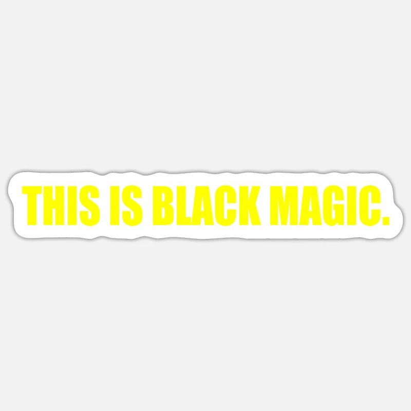 this is black magic - Sticker Größe S (10 x 10 cm) - Mattweiß
