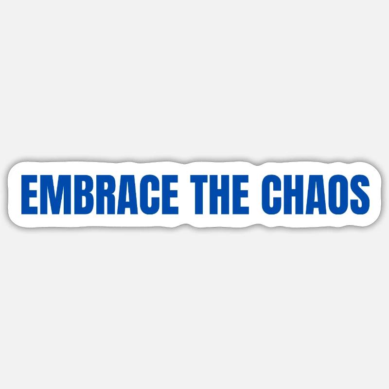 Umarme die Chaos Bold-Typografie - Sticker Größe S (10 x 10 cm) - Mattweiß