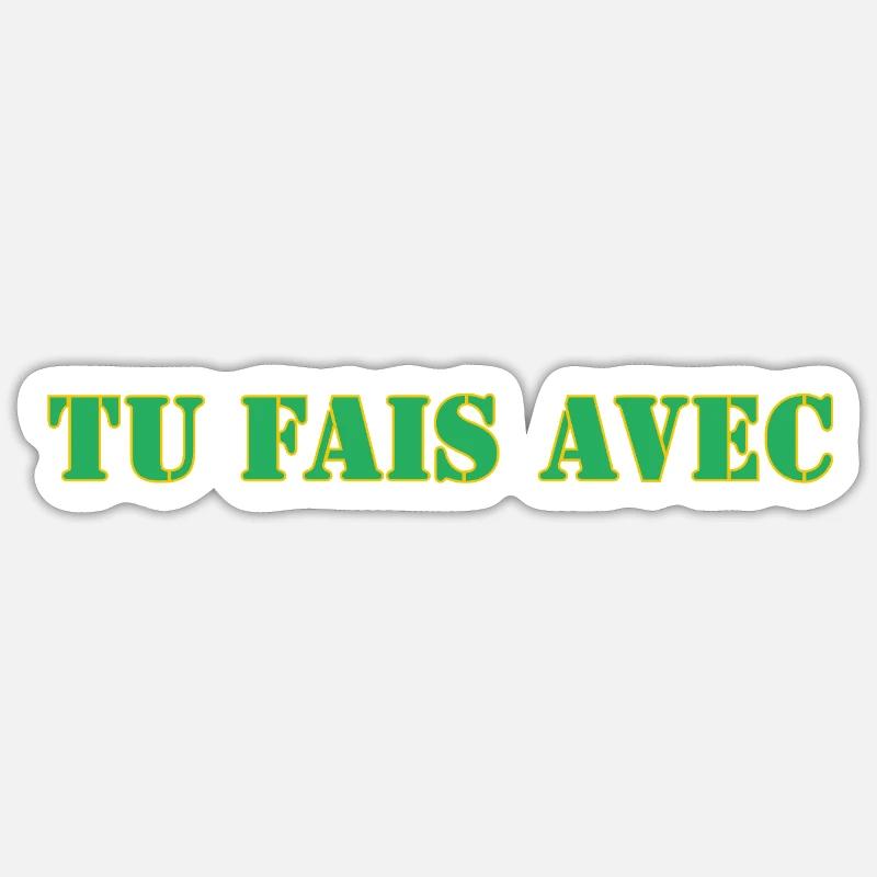 TU FAIS AVEC - Sticker taille S (10 x 10 cm) - blanc mat