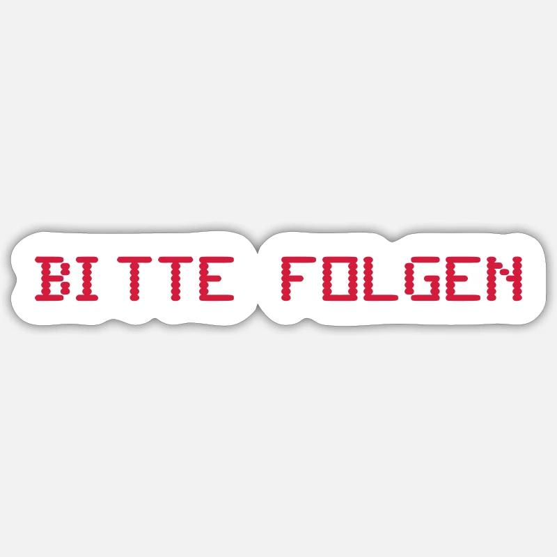 BITTE FOLGEN - Sticker Größe S (10 x 10 cm) - Mattweiß