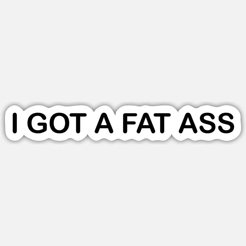 j'ai un gros cul - Sticker taille S (10 x 10 cm) - blanc mat