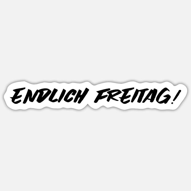 Endlich Freitag Sticker Größe S (10 x 10 cm)