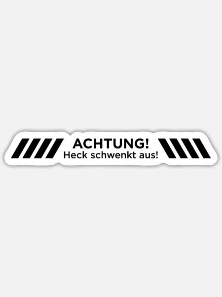 Achtung! Heck / Hintern schwenkt und schert aus! - Sticker Größe S (10 x 10 cm) - Mattweiß