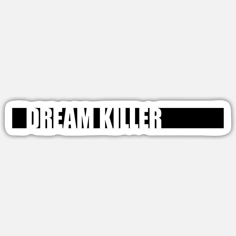 dream killer pessimists quote - Sticker size S (10 x 10 cm) - white matte